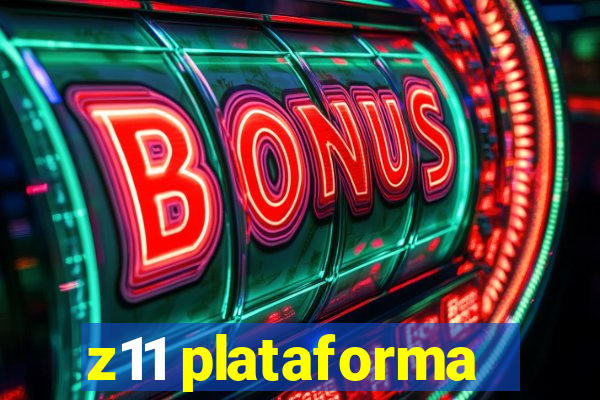 z11 plataforma